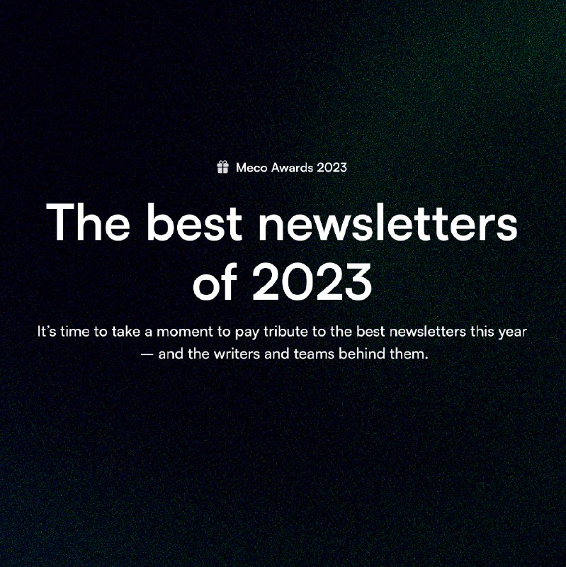 📰 Meco 公布2023年度 newsletters 榜单，也许是一个不错的信息源订阅参考：🏆 The best newsletters of 2023 on Meco1. 增长最快的 newsletter | superhuman.ai